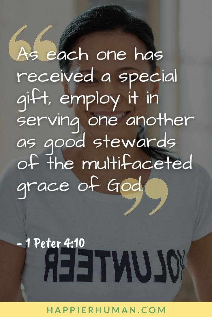 Bible Verses About Purpose - “As each one has received a special gift, employ it in serving one another as good stewards of the multifaceted grace of God.” 1 Peter 4:10 | bible verses about purpose and destiny | bible verses about purpose and direction | bible verse about purpose of man